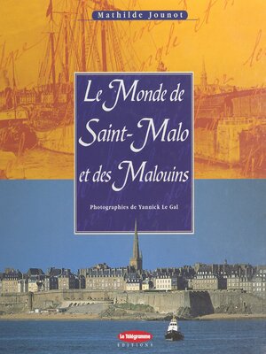 cover image of Le Monde de Saint-Malo et des Malouins